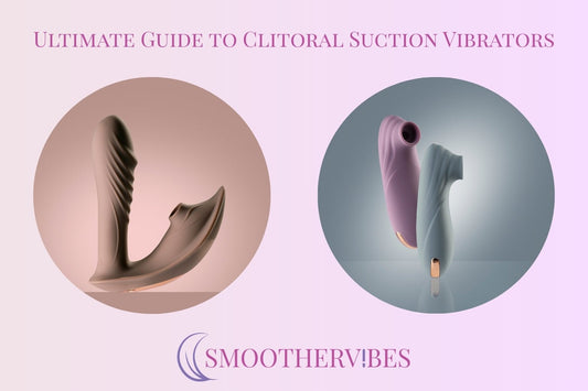 Ultimate guide to clitoral suction vibrators – suction and suction + swinging head vibrators displayed on soft pastel background – SmootherVibes